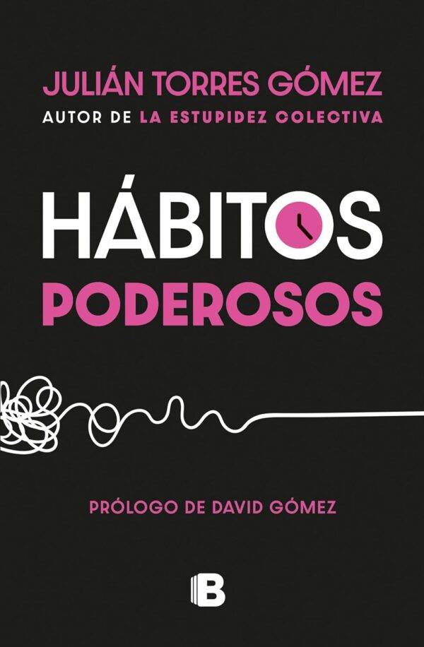 Hábitos poderosos de Júlian Torres Gómez