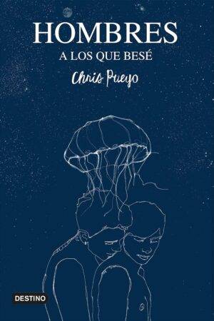 Hombres a los que besé de Chris Pueyo