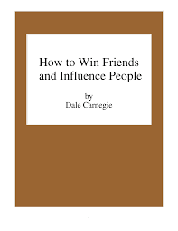 How to Win Friends and Influence People by Dale Carnegie