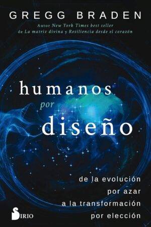 Humanos por Diseño de Gregg Braden
