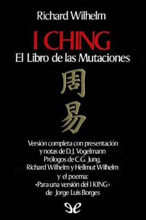 I Ching: El libro de las Mutaciones de Richard Wilhelm