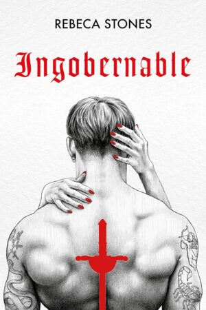 Ingobernable 1 de Rebeca Stones