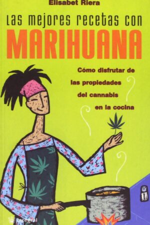 Las Mejores Recetas de Marihuana de Elisabet Riera