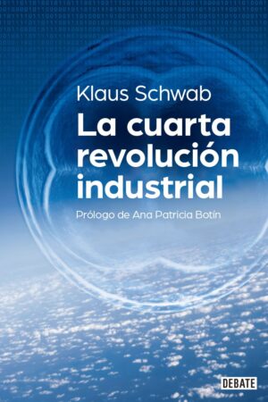 La Cuarta Revolución Industrial de Klaus Schwab