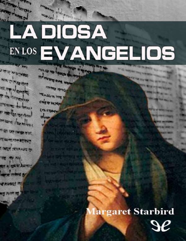 La Diosa en los Evangelios de Margaret Starbird