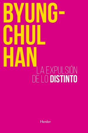La Expulsion De Lo Distinto de Han Byung Chul