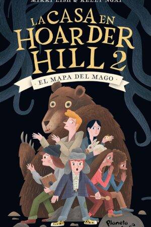 La casa en Hoarder Hill 2. El mapa del mago de Mikki Lish