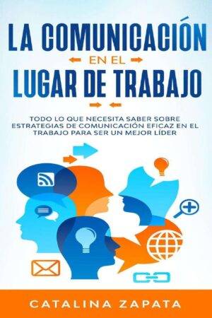 La comunicación en el lugar de trabajo de Catalina Zapata