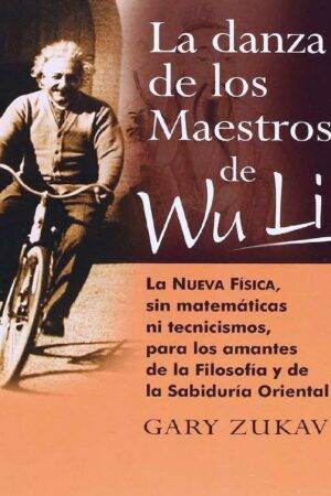 La danza de los Maestros de Wu Li de Gary Zukav