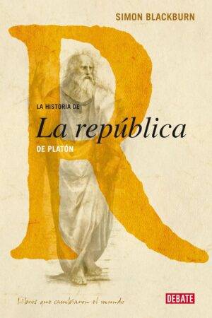 La historia de La República de Platón de Simon Blackburn