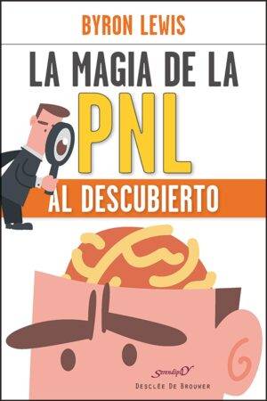 La magia de la PNL al descubierto de Byron Lewis