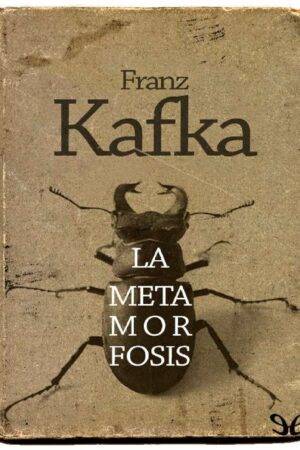 La metamorfosis de Franz Kafka