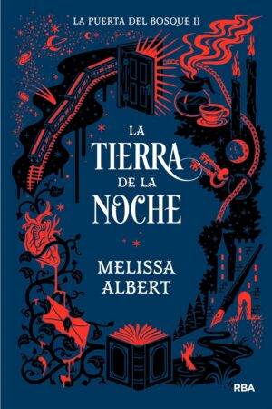 La puerta del bosque 2: La tierra de la noche de Melissa Albert