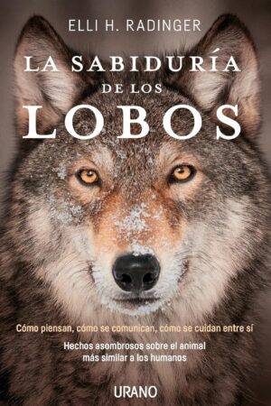 La sabiduría de los lobos de Eli H. Radinger