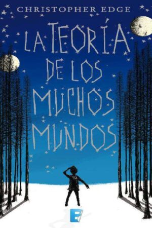 La teoría de los muchos mundos de Christopher Edge