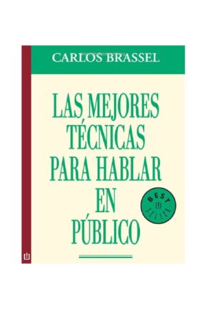 Las mejores técnicas para hablar en público de Carlos Brassel