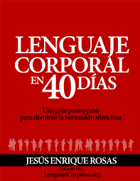 Lenguaje Corporal En 40 Días de Jesús Enrique Rosas