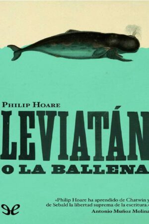 Leviatán o la ballena de Philip Hoare