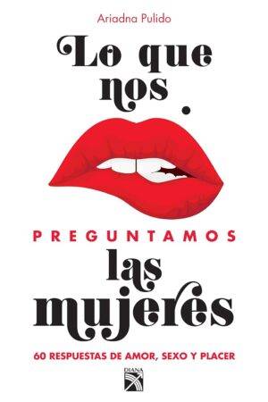 Lo que nos preguntamos las mujeres de Ariadna Pulido