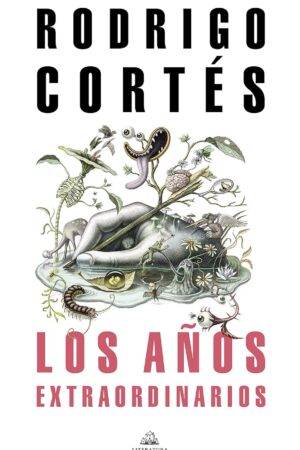 Los años extraordinarios de Rodrigo Cortés