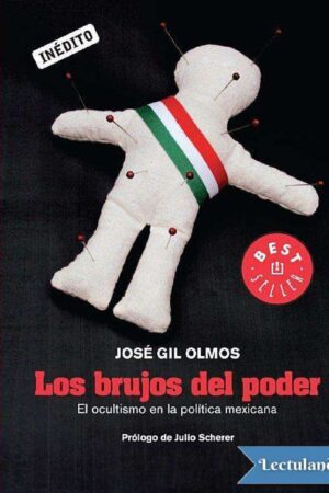 Los brujos del poder: El ocultismo en la política mexicana de José Gil Olmos