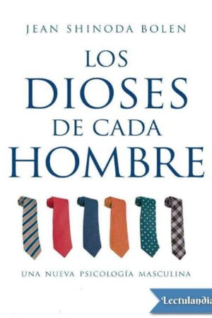 Los dioses de cada hombres: Una nueva psicología masculina de Jean Shinoda Bolen