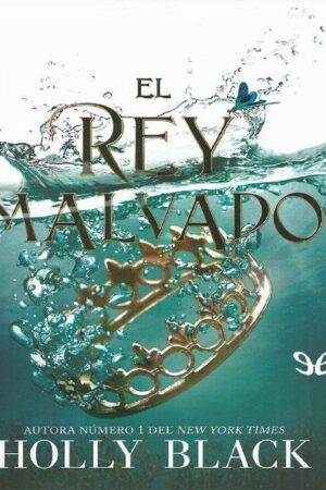 Los habitantes del aire 2: El Rey Malvado de Holly Black