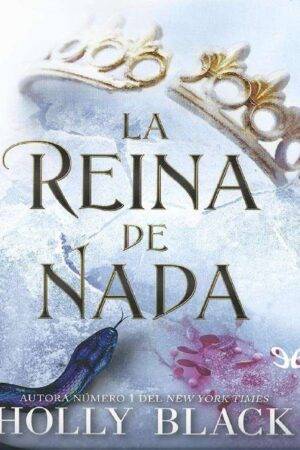 Los habitantes del aire 3: La Reina de Nada de Holly Black