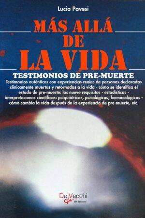 Más allá de la vida: Testimonios de Pre-muerte de Lucia Pavesi