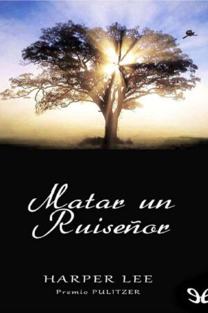 Matar a un ruiseñor de Harper Lee