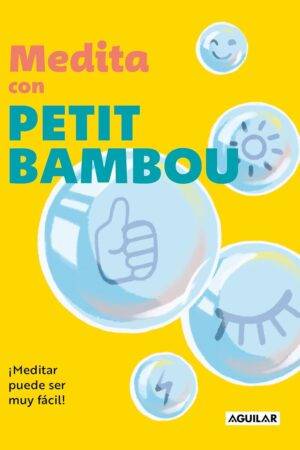 Medita con Petit Bambou: ¡Meditar puede ser muy fácil! de Petit Bambou
