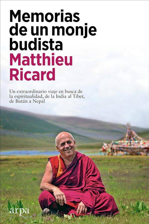 Memorias de un monje budista de Matthieu Ricard