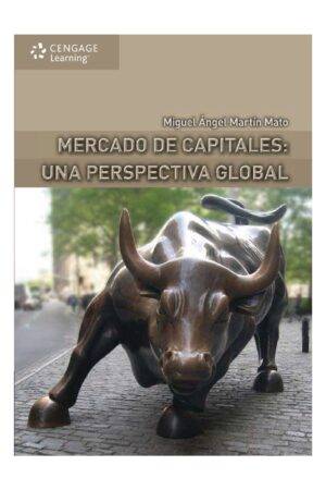 Mercado de Capitales. Una perspectiva global de Miguel Ángel Martín Mato