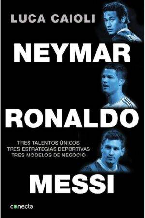Messi, Neymar, Ronaldo de Luca Caioli