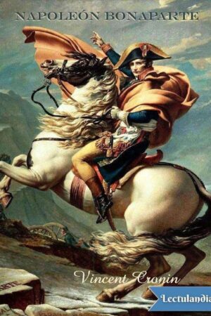 Napaleon Bonaparte. Una biografía intima de Vincent Cronin