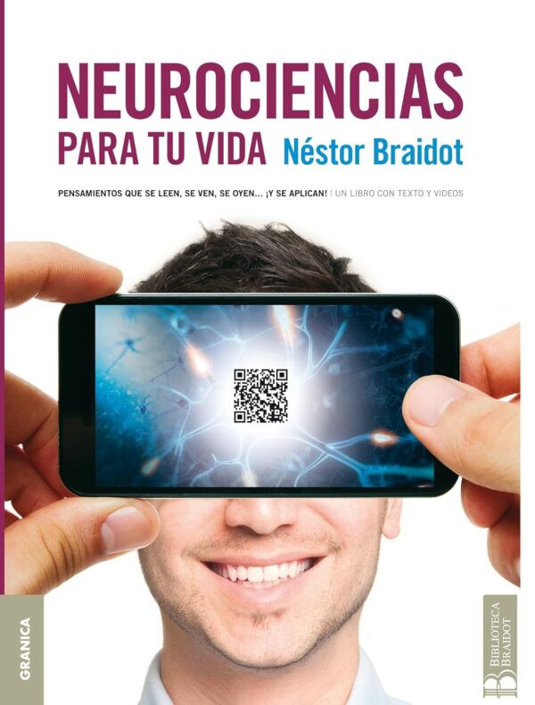 Neurociencias para tu vida de Néstor Braidot