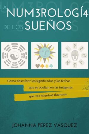 Numerología de los sueños de Johanna Pérez Vázquez
