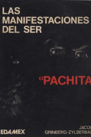 Pachita: Manifestaciones del Ser de Jacobo Grinberg