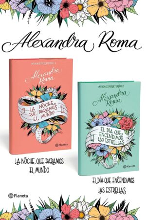 Pack Fugaces pero eternos: La noche que paramos el mundo + El día que encendimos las estrellas de Alexandra Roma