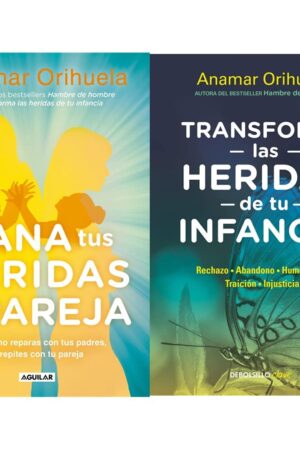 Pack Sana tus heridas en pareja + Transforma las heridas de tu infancia de Anamar Orihuela