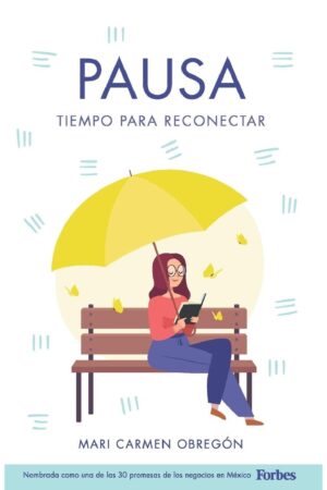 Pausa: Tiempo para Reconectar de Mari Carmen Obregón