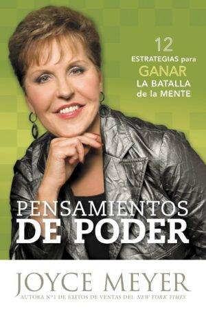 Pensamientos de Poder: 12 Estrategias para Ganar la Batalla de la Mente de Joyce Meyer