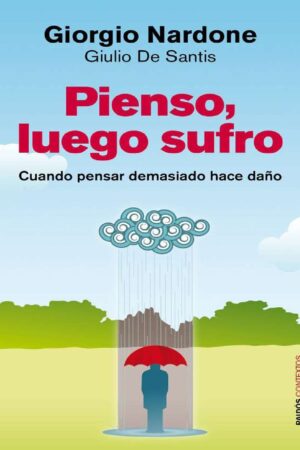 Pienso, luego sufro de Giorgio Nardone