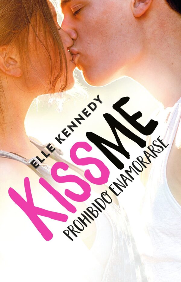#Kissme 1: Prohibido enamorarse de Elle Kennedy