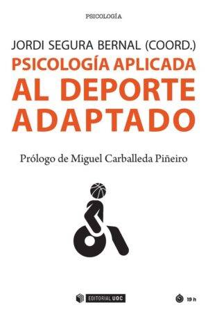 Psicología aplicada al deporte adaptado de Jordi Segura Bernal