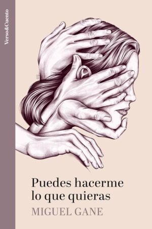 Puedes hacerme lo que quieras de Miguel Gane