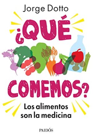 ¿Qué comemos? de Jorge Dotto