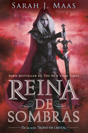 Trono de Cristal 4: Reina de las sombras de Sarah J. Maas