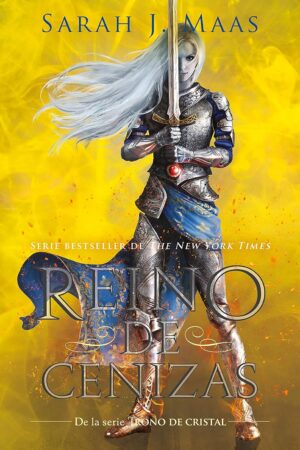 Trono de Cristal 7. Reino de cenizas de Sarah J. Maas