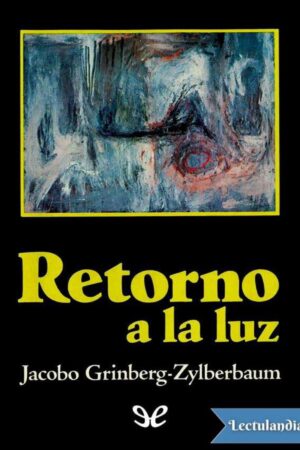 Retorno a la luz de Jacobo Grinberg-Zylberbaum